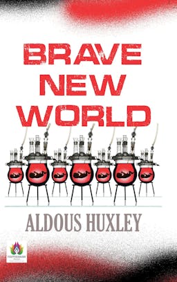 Brave New World by Aldous Huxley: A Visionary Dystopian Novel of a Controlled Society